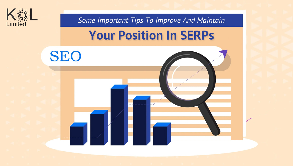 Some Important Tips To Improve And Maintain Your Position In SERPs